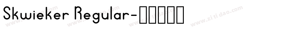 Skwieker Regular字体转换
